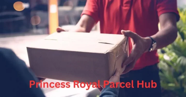 Princess Royal Parcel Hub: Guide to Efficient Parcel Handling