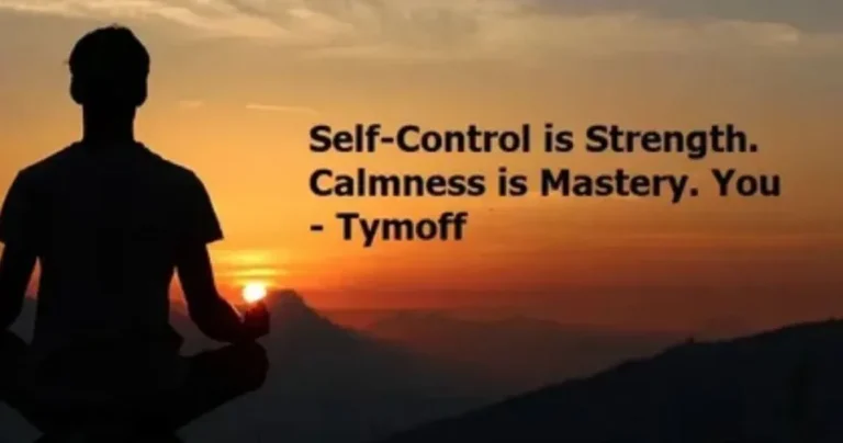 Self-Control is Strength. Calmness is Mastery. You – Tymoff